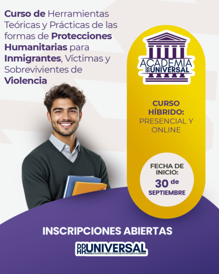 Curso de Herramientas Teóricas y Prácticas de las Formas de Protecciones Humanitarias para Inmigrantes Víctimas y Sobrevivientes de Violencia ddhh universal derechos humanos con dr corp